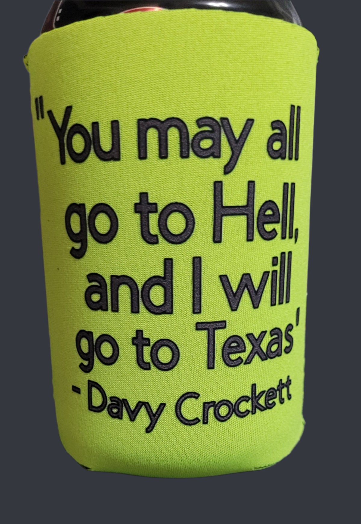 You may go to Hell coozie