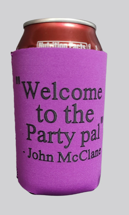Welcome to the party pal coozie